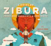 LADISLAV ZIBURA  - CD PESKY MEZI BUDDHISTY A KOMUNISTY - AU