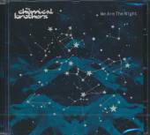 CHEMICAL BROTHERS  - CD WE ARE THE NIGHT