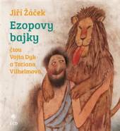 DYK VOJTECH VILHELMOVA TATIAN  - CD ZACEK: EZOPOVY BAJKY