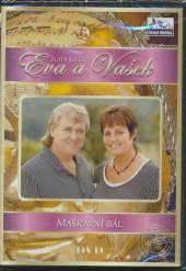 EVA+VASEK  - DVD MASKARNI BAL
