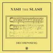 NASH THE SLASH  - VINYL DECOMPOSING -COLOURED- [VINYL]