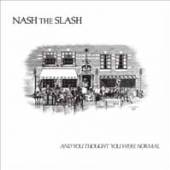 NASH THE SLASH  - CD+DVD AND YOU THOUG..