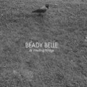 BEADY BELLE  - CD AT WELDING BRIDGE