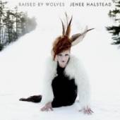 HALSTEAD JENEE  - CD RAISED BY WOLVES
