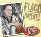JIMENEZ FLACO  - CD HE'LL HAVE TO GO