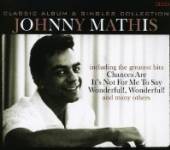 MATHIS JOHNNY  - CD CLASSIC ALBUM & SINGLES C