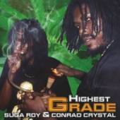 ROY SUGA & CONRAD CRYSTA  - CD HIGHEST GRADE