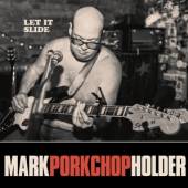 HOLDER MARK PORKCHOP  - CD LET IT SLIDE