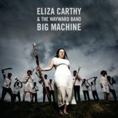CARTHY ELIZA & THE WAYWA  - CD BIG MACHINE