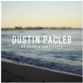 PACLEB DUSTIN  - CD OF LOVE & SIMPLICITY
