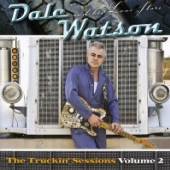 WATSON DALE  - CD TRUCKIN' SESSIONS 2