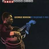 BENSON GEORGE  - CD THE MASQUERADE IS OVER