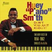 SMITH HUEY 'PIANO'  - CD DON'T YOU JUST KNOW IT