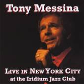 TONY MESSINA  - CD LIVE IN NEW YORK ..