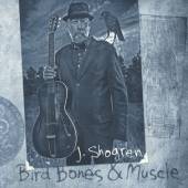 J SHOGREN  - CD BIRD BONES & MUSCLE