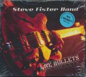 STEVE FISTER BAND  - CD LIVE BULLETS