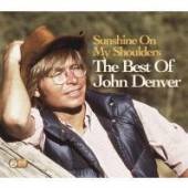 DENVER JOHN  - 2xCD SUNSHINE ON MY SHOULDERS: THE