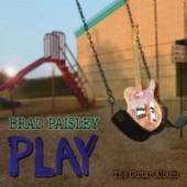 PAISLEY BRAD  - CD PLAY