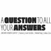 JAROMIR HONZAK QUARTET  - CD A QUESTION TO ALL YOUR ANSWERS