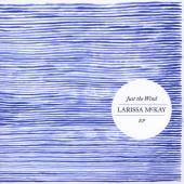 LARISSA MCKAY  - CD JUST THE WIND