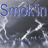 MURRAY MCLAIN DAVID  - CD SMOKIN