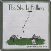DRAWN FROM BEES  - CD SKY IS FALLING