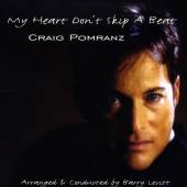 POMRANZ CRAIG  - CD MY HEART DONT SKIP A BEAT