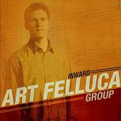 ART FELLUCA GROUP  - CD INWARD