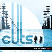 CUTS  - CD HOLD THE SUN