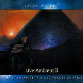 WRIGHT CLIVE  - CD LIVE AMBIENT 2