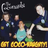 COCONAUTS  - CD GET COCO-NAUGHTY