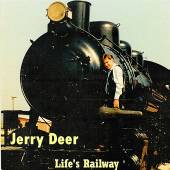 DEER JERRY  - CD LIFE S RAILWAY