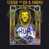 YEHJAH & GO A CHANT  - CD HURT