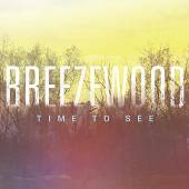 BREEZEWOOD  - CD TIME TO SEE
