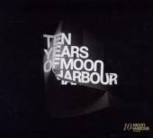 TEN YEARS OF MOON HARBOUR / VA..  - CD TEN YEARS OF MOON HARBOUR / VARIOUS