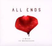 ALL ENDS  - DD ROAD TO DEPRESSION