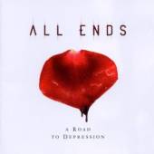 ALL ENDS  - CD A ROAD TO DEPRESSION