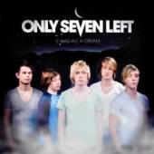 ONLY SEVEN LEFT  - CD IT WAS ALL A DREAM