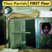 PARRISH THEO  - CD FIRST FLOOR