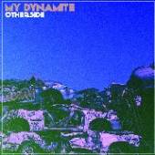 MY DYNAMITE  - CD OTHERSIDE [DIGI]