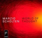 SCHOLTEN MARZIO  - CD WORLD OF THOUGHT