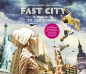 METROPOLE ORCHESTER VINCE MEN  - CD FAST CITY - A TRIBUTE TO JOE Z