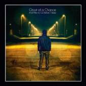 GHOST OF A CHANCE  - CD AND MILES TO GO BEFORE I