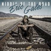 GALES ERIC  - CD MIDDLE OF THE ROAD