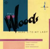 WOODS PHIL  - CD HERE'S TO MY LADY