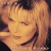 SARA K  - CD PLAY ON WORDS