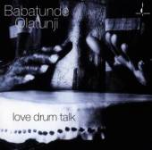 OLATUNJI BABATUNDE  - CD LOVE DRUM TALK