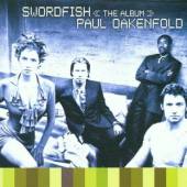 OAKENFOLD PAUL  - CD SWORDFISH -OST-
