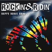 HAPPY HORSE BAND  - CD ROCKIN AND RIDIN