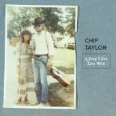 TAYLOR CHIP  - CD SONG I CAN LIVE WITH